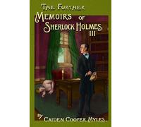 The Further Memoirs of Sherlock Holmes - III: 3