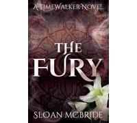 The Fury: (A Time Travel Paranormal Romance, Book 1) (Time Walker)