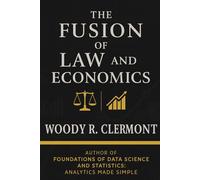 The Fusion of Law and Economics