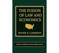 The Fusion of Law and Economics
