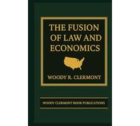 The Fusion of Law and Economics
