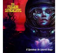 The Fusion Syndicate A Speedway On Saturn's Rings (Vinyl) (Importación USA)