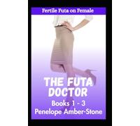 The Futa Doctor Book Bundle: Fertile Futa on Female