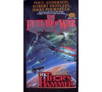 The Future at War: 1 (Thor's Hammer Volume I : In the Future War Series)