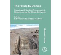 The Future by the Sea: Engaging with Maritime Archaeological Research during the Climate Emergency