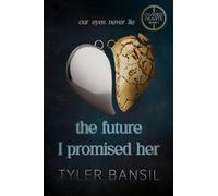 The Future I Promised Her: 1 (Divided Hearts)