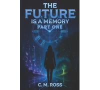 The Future is a Memory Part One (Liberte Feminin Sequence)