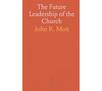 The Future Leadership of the Church