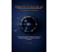 The Future of AI: A Chronicle of the Next Hundred Years