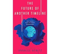 The Future of Another Timeline