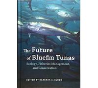 The Future of Bluefin Tunas: Ecology, Fisheries Management, and Conservation