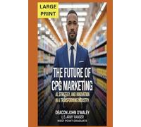 The Future of CPG Marketing: AI, Strategy and Innovation in a Transforming Industry