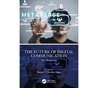 The Future of Digital Communication: The Metaverse