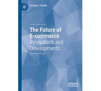 The Future of E-commerce: Innovations and Developments