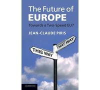 The Future of Europe Paperback: Towards a Two-Speed EU?