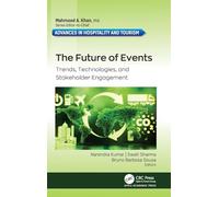 The Future of Events: Trends, Technologies, and Stakeholder Engagement (Advances in Hospitality and Tourism)