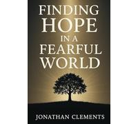 The Future of Faith: From Fear and Death to Life and Unity,: By.Jonathan Clements