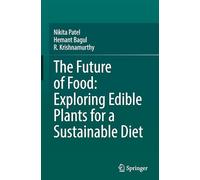 The Future of Food: Exploring Edible Plants for a Sustainable Diet