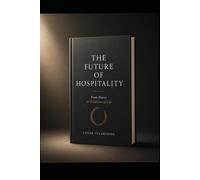 The Future of Hospitality: From Places to Conditions of Life