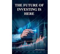 The Future of Investing is Here: What I've learned in my 45 years of being in the markets