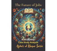 The Future of Jobs: A 14 Country Case Study Analysis