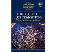The Future of Just Transitions: Theory and Implementation