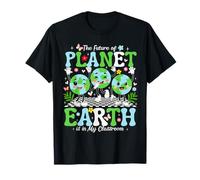 The Future of Planet Earth is in My Classroom Camiseta