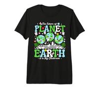 The Future of Planet Earth is in My Classroom Camiseta Premium