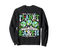 The Future of Planet Earth is in My Classroom Sudadera