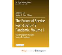 The Future of Service Post-COVID-19 Pandemic, Volume 1: Rapid Adoption of Digital Service Technology