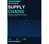 The Future of Supply Chains: 10 Emerging Trends Reshaping Global Logistics