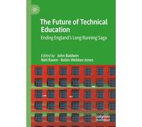 The Future of Technical Education: Ending England's Long Running Saga