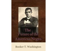 The Future Of The American Negro