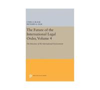 The Future Of The International Legal Order Volume 4 Paperback Book