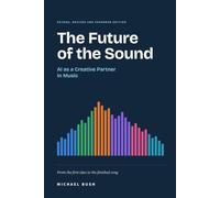 The Future of the Sound: AI as a Creative Partner in Music