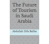 The Future of Tourism in Saudi Arabia