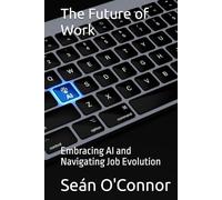 The Future of Work: Embracing AI and Navigating Job Evolution