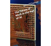 The Future of Work in the Age of AI