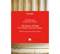 The Future of Work - The Development of Sustainable Workplaces (Social Sciences)