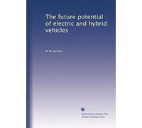 The future potential of electric and hybrid vehicles