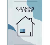 The Future-Proof Cleaning Planner: A Smart System for Clean Spaces, Daily Routines, and Sustainable Business Growth