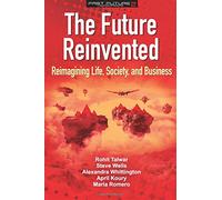 The Future Reinvented: Reimagining Life, Society, and Business: Volume 2 (Fast Future)