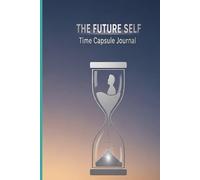 The Future Self Time Capsule Journal