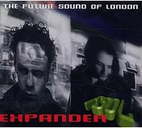 The Future Sound Of London - Expander