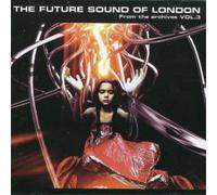 The Future Sound of London From the Archives: Vol. 3 (CD) Album
