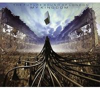 The Future Sound Of London - My Kingdom