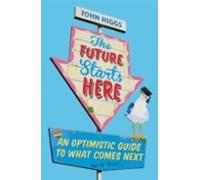 The Future Starts Here