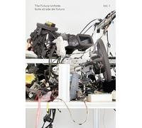 The future unfolds-Sulle strade del futuro. Ediz. a colori (Vol. 1) (Fotografia)