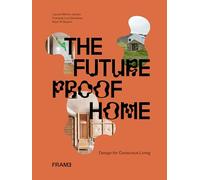 The Futureproof Home: Design for Conscious Living