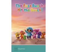 The Fuzz Bunch Hit the Beach